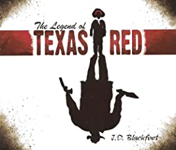 J.D. Blackfoot - The Legend of Texas Red